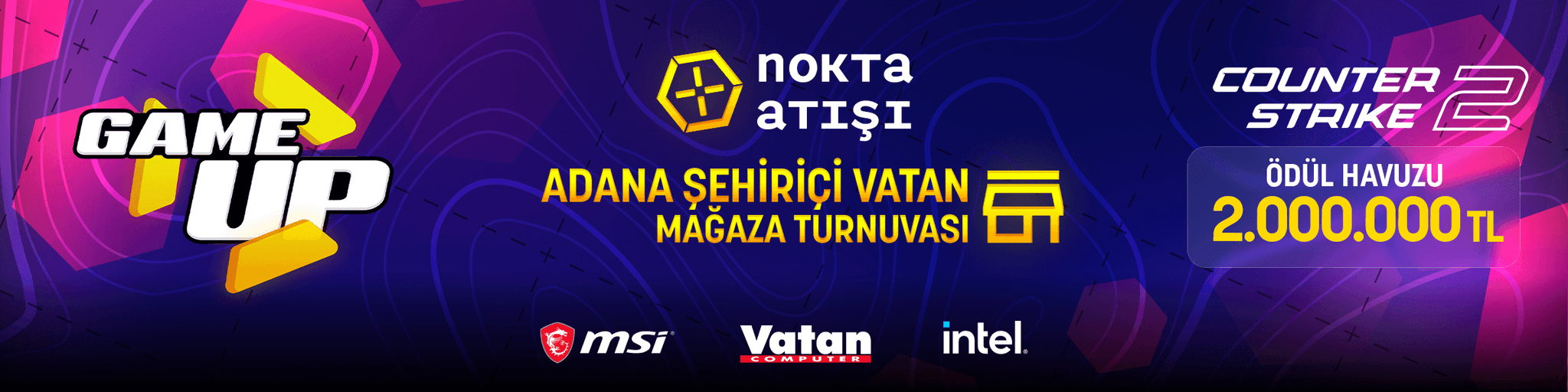 GAME UP: Nokta Atışı Vatan Adana Şehiriçi Mağaza Turnuvası cover